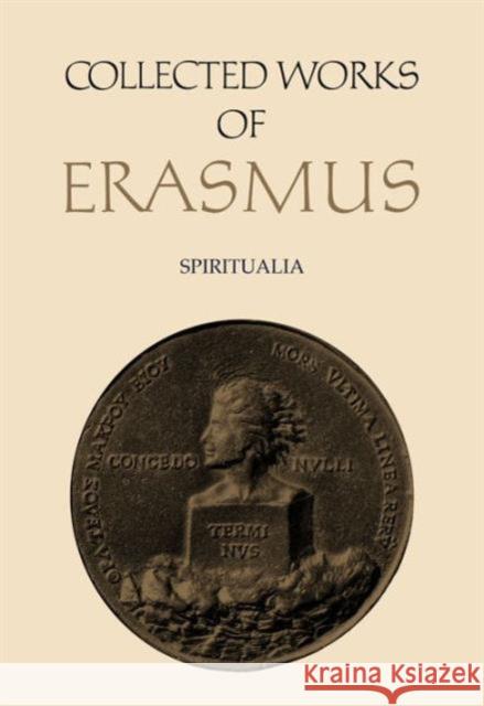 Collected Works of Erasmus: Spiritualia, Volume 66 Erasmus, Desiderius 9780802026569 University of Toronto Press