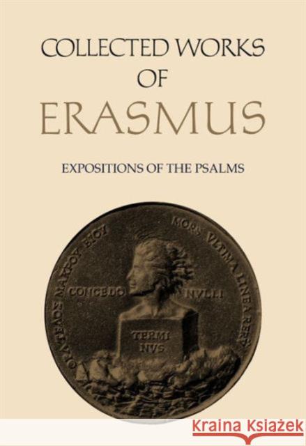 Collected Works of Erasmus: Expositions of the Psalms, Volume 64 Erasmus, Desiderius 9780802035844 University of Toronto Press