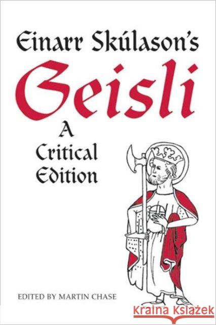 Einarr Skúlason's Geisli: A Critical Edition Chase, Martin 9780802038227 UNIVERSITY OF TORONTO PRESS