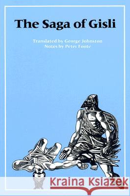 The Saga of Gisli the Outlaw Gisla                                    George Johnston 9780802062192 University of Toronto Press