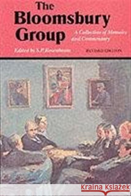 The Bloomsbury Group : A Collection of Memoirs and Commentary S. P. Rosenbaum   9780802076403 University of Toronto Press