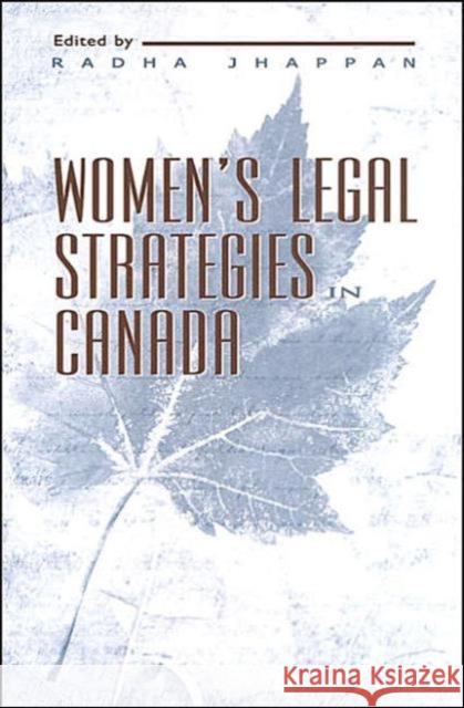 Women's Legal Strategies in Canada Radha Jhappan 9780802076670