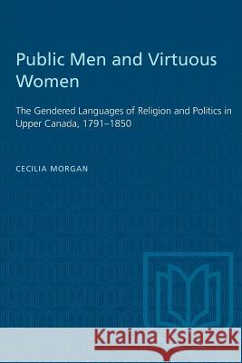 Gender and Political Discourse in Upper Canada  9780802076717 University of Toronto Press
