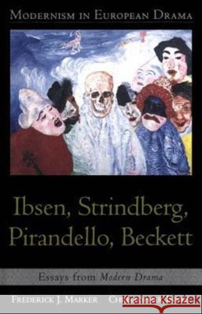 Modernism in European Drama: Ibsen, Strindberg, Pirandello, Beckett: Essays from Modern Drama Innes, Christopher 9780802082060