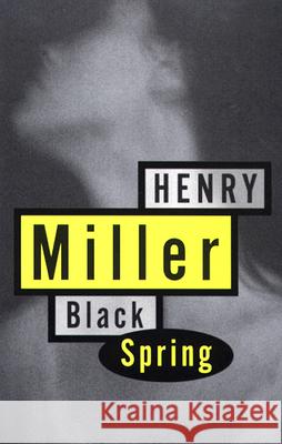 Black Spring Henry Miller H. Miller 9780802131829 Grove Press