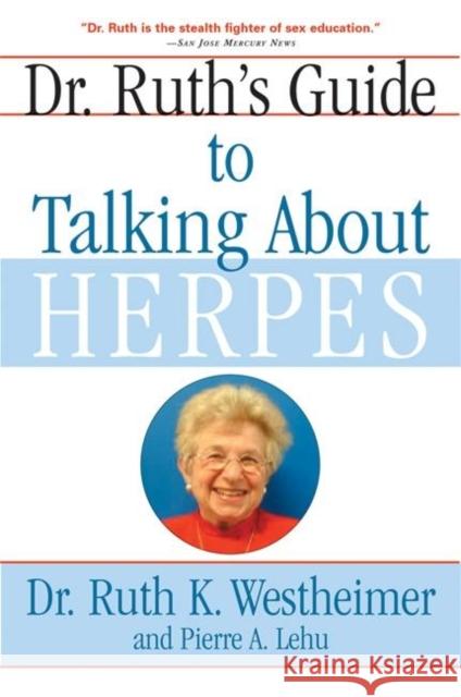 Dr. Ruth's Guide to Talking about Herpes Westheimer, Ruth K. 9780802141200 Grove Press