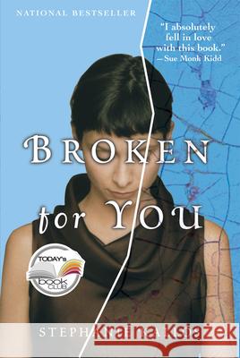 Broken for You Stephanie Kallos 9780802142108 Grove Press