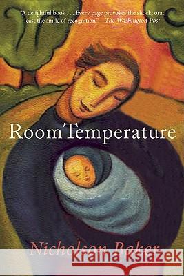 Room Temperature Nicholson Baker 9780802144911 Grove Press