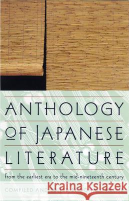 Anthology of Japanese Literature: From the Earliest Era to the Mid-Nineteenth Century Donald Keene Keene 9780802150585 Grove Press