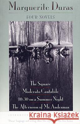 Four Novels: The Square, Moderato Cantabile, 10:30 on a Summer Night, the Afternoon of Mr. Andesmas Marguerite Duras Richard Seaver Germaine Bree 9780802151117 Grove/Atlantic