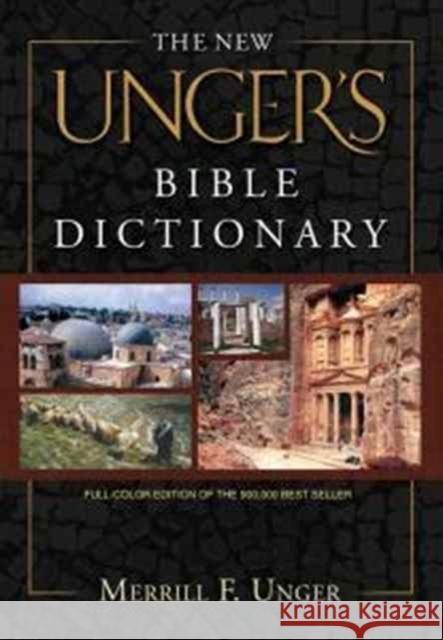 The New Unger's Bible Dictionary Merrill F. Unger R. K. Harrison Howard Vos 9780802490667 Moody Publishers