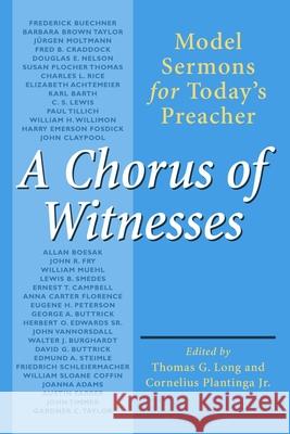 Chorus of Witnesses Long, Thomas G. 9780802801326 Wm. B. Eerdmans Publishing Company