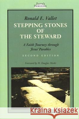 Stepping Stones of the Steward: A Faith Journey Through Jesus' Parables Vallet, Ronald E. 9780802808349 Wm. B. Eerdmans Publishing Company