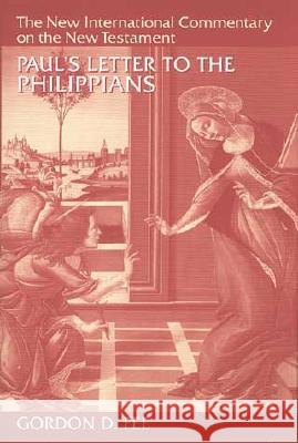 Paul's Letter to the Philippians Gordon D. Fee 9780802825117 Wm. B. Eerdmans Publishing Company