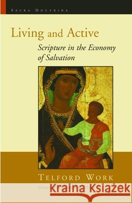 Living and Active: Scripture in the Economy of Salvation Work, Telford 9780802833457 Wm. B. Eerdmans Publishing Company