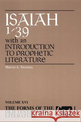 Forms of Old Testament Literature: Isaiah 1-39 with an Introduction to Prophetic Literat Sweeney, Marvin a. 9780802841001 Wm. B. Eerdmans Publishing Company