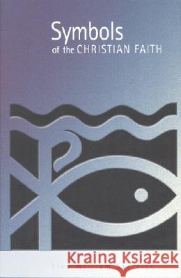 Symbols of the Christian Faith Alva William Steffler 9780802846761 Wm. B. Eerdmans Publishing Company