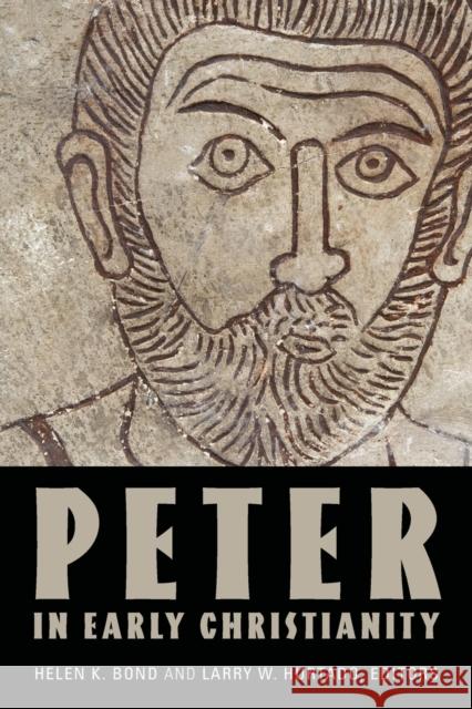Peter in Early Christianity Helen K. Bond Larry W. Hurtado 9780802871718
