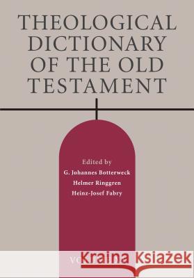Theological Dictionary of the Old Testament, Volume XI: Volume 11 Botterweck, G. Johannes 9780802873064 William B. Eerdmans Publishing Company