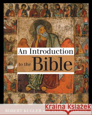 Introduction to the Bible Robert Kugler Patrick Hartin 9780802879806