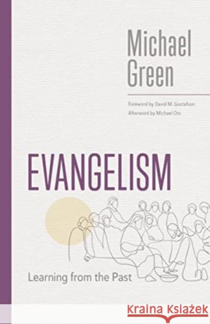 Evangelism: Learning from the Past Michael Green 9780802883438