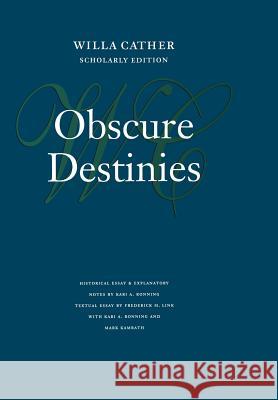 Obscure Destinies Willa Cather Frederick M. Link Kari Ronning 9780803214309 University of Nebraska Press