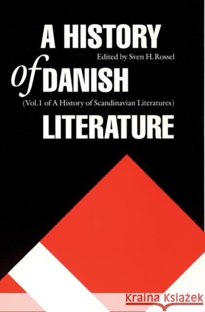 A History of Danish Literature Sven H. Rossel 9780803238862