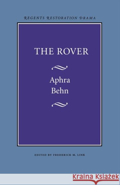 The Rover Aphra Behn 9780803253506 UNIVERSITY OF NEBRASKA PRESS