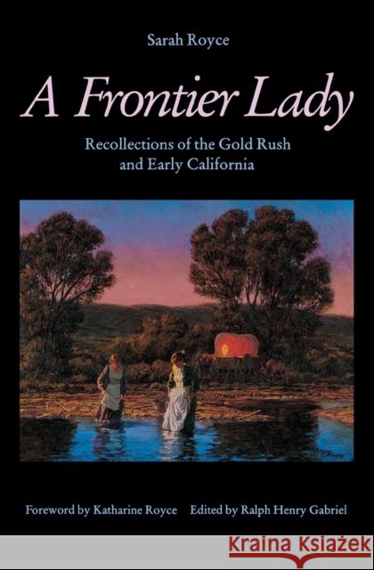 Frontier Lady Royce, Sarah 9780803258563 University of Nebraska Press