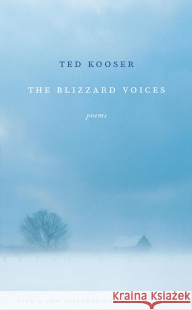 The Blizzard Voices Ted Kooser Tom Pohrt 9780803259638 Bison Books