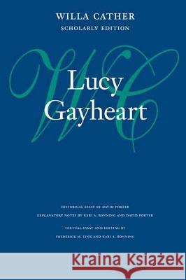 Lucy Gayheart Willa Cather Kari A. Ronning Frederick M. Link 9780803276871 University of Nebraska Press