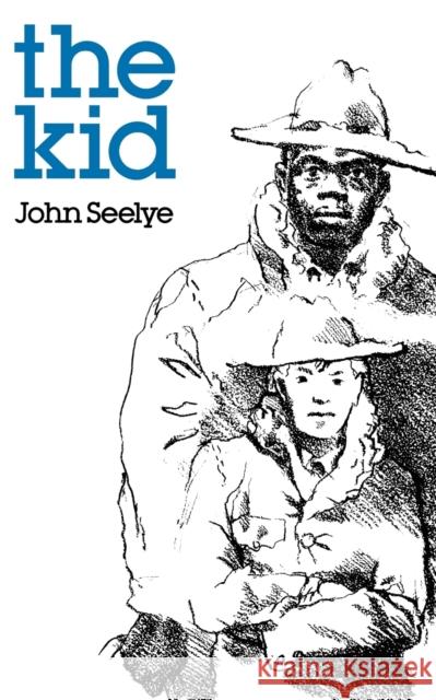 The Kid John D. Seelye 9780803291317 University of Nebraska Press