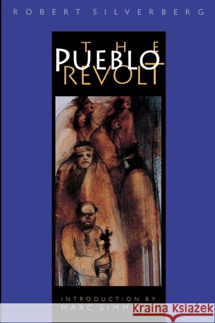 The Pueblo Revolt Robert Silverberg Marc Simmons 9780803292277 University of Nebraska Press