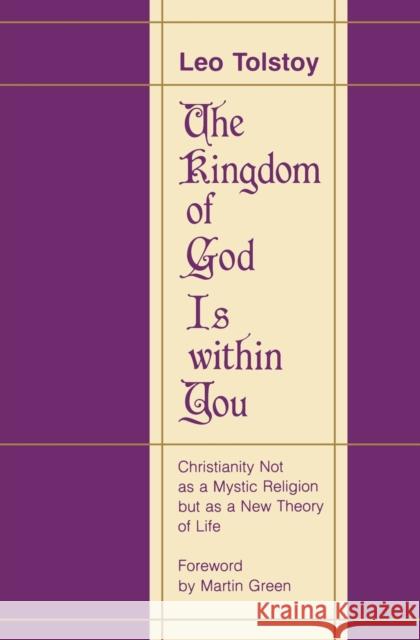 The Kingdom of God Is Within You Tolstoy, Leo Nikolayevich 9780803294042 University of Nebraska Press