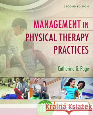 Management in Physical Therapy Practices Catherine G. Page 9780803640337 F.A. Davis Company