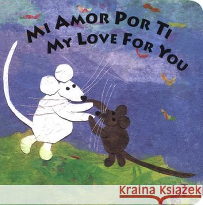 Mi Amor Por Ti/My Love for You Susan L. Roth 9780803729445 Dial Books