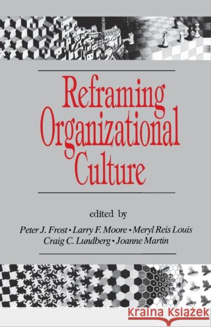Reframing Organizational Culture Peter J. Frost Larry F. Moore Meryl Reis Louis 9780803936515 Sage Publications