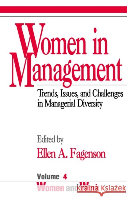 Women in Management: Trends, Issues, and Challenges in Managerial Diversity Fagenson-Eland, Ellen A. 9780803945920 Sage Publications