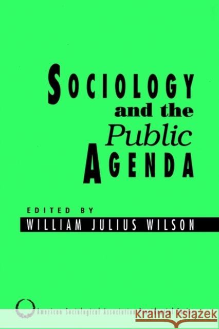 Sociology and the Public Agenda William Julius Wilson 9780803950832 Sage Publications