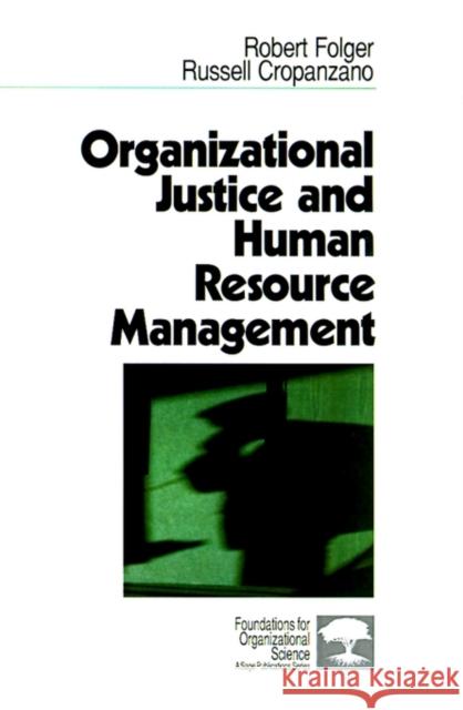 Organizational Justice & Human Resource Management Folger, Robert 9780803956872