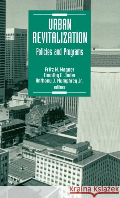 Urban Revitalization: Policies and Programs Wagner, Fritz W. 9780803958692
