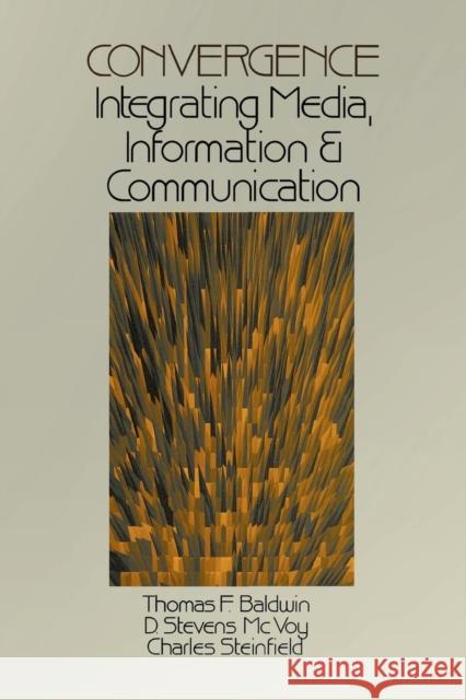 Convergence: Integrating Media, Information & Communication Baldwin, Thomas F. 9780803959057