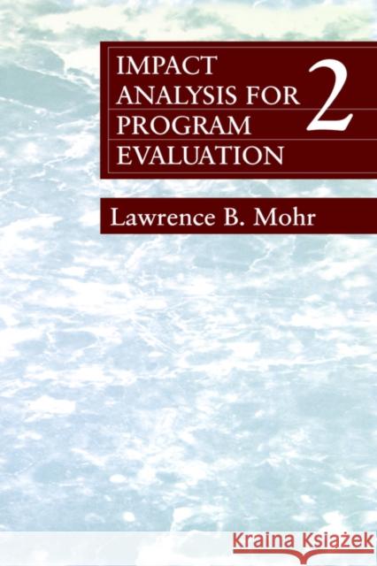 Impact Analysis for Program Evaluation Lawrence B. Mohr 9780803959354