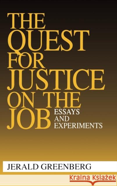 The Quest for Justice on the Job: Essays and Experiments Greenberg, Jerald 9780803959675 Sage Publications