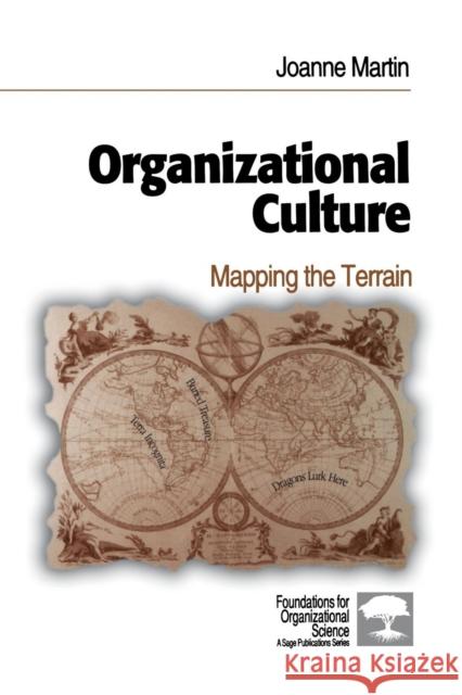 Organizational Culture: Mapping the Terrain Martin, Joanne 9780803972957 0