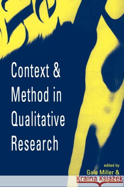 Context and Method in Qualitative Research Robert Dingwall Gale Miller Robert Dingwall 9780803976320 Sage Publications