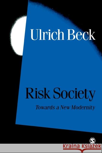Risk Society: Towards a New Modernity Beck, Ulrich 9780803983465 0