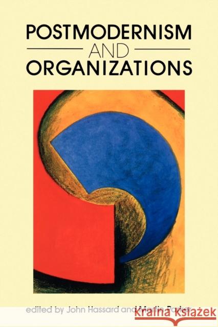 Postmodernism and Organizations John Hassard John Hassard Martin Parker 9780803988804 Sage Publications