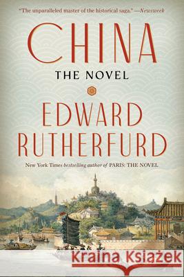 China: The Novel Rutherfurd, Edward 9780804171038