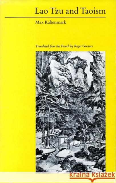 Lao Tzu and Taoism Max Kaltenmark Roger Greaves 9780804706896 Stanford University Press